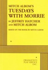 Tuesdays with Morrie: An Old Man, a Young Man, and Life's Greatest Lesson - Mitch Albom