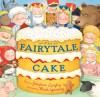 The Fairytale Cake - Mark Sperring, Jonathan Langley