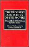 The Progress and Poetry of the Movies: A Second Book of Film Criticism by Vachel Lindsay - Vachel Lindsay