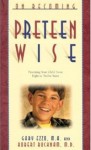 On Becoming Preteen Wise: Parenting Your Child from 8-12 Years (On Becoming...) - Gary Ezzo