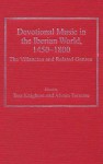 Devotional Music in the Iberian World, 1450-1800: The Villancico and Related Genres - Tess Knighton, Alvaro Torrente