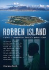 Robben Island: A place of Inspiration: Mandela's Prison Island - Charlene Smith