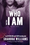 Who I Am - Shanora Williams