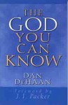 The God You Can Know - Dan DeHaan