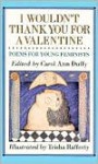 I Wouldn't Thank You for a Valentine: Poems For Young Feminists - Trisha Rafferty, Carol Ann Duffy