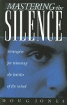 Mastering the Silence - Doug Jones