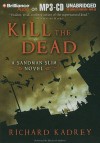 Kill the Dead - Richard Kadrey