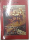 W najwspanialszej chwili naszego życia. Myśli o Śląsku - Jacek Kurek