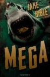 Mega: A Deep Sea Thriller (Volume 1) - Jake Bible