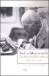 La mia eredità sono io. Pagine da un secolo - Indro Montanelli, Paolo Di Paolo