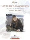 Nature's Machines: The Story of Biomechanist Mimi Koehl - Deborah Parks