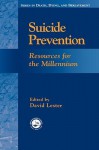 Suicide Prevention: Resources for the Millennium - David Lester