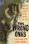 The Wrong Ones - James McKimmey