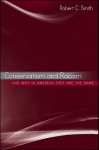 Conservatism and Racism, and Why in America They Are the Same - Robert C. Smith