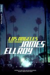 Los Angeles - Cidade Proibida - James Ellroy