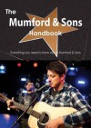 The Mumford & Sons Handbook - Everything You Need to Know about Mumford & Sons - Emily Smith