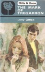 The Mark of Tregarron - Lucy Gillen