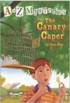 The Canary Caper (A to Z Mysteries Series, #3) - Ron Roy, John Gurney