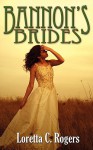 Bannon's Brides - Loretta C. Rogers