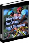 BICYCLING For Fun and FITNESS eBOOK - Biking Cycling Exercise Guide - eBook-Ventures