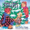 The Pine Tree Parable: The Parable Series - Liz Curtis Higgs