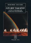 Czy jest tam kto? Nauka w poszukiwaniu cywilizacji pozaziemskich - Dava Sobel, Frank Drake