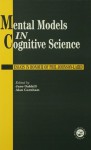 Mental Models In Cognitive Science: Essays In Honour Of Phil Johnson-Laird - Alan Garnham, Jane Oakhill