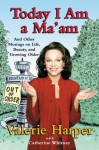 Today I Am a Ma'am: and Other Musings On Life, Beauty, and Growing Older - Valerie Harper, Catherine Whitney