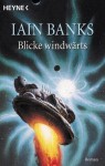 Blicke Windwärts - Iain M. Banks