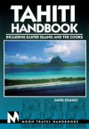 Moon Handbooks Tahiti: Including Easter Island and the Cooks - David Stanley