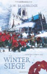 The Winter Siege - D.W. Bradbridge