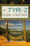 Type-Z Guide to Success - Marc Allen