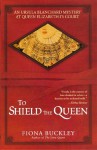To Shield the Queen (Ursula Blanchard) - Fiona Buckley