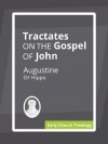 Tractates on the Gospel of John - Augustine of Hippo