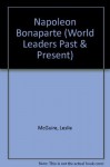 Napoleon (World Leaders Past & Present) - Dina Anastasio, Leslie McGuire