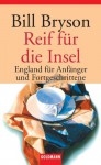 Reif für die Insel - Bill Bryson, Sigrid Ruschmeier