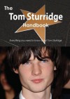 The Tom Sturridge Handbook - Everything You Need to Know about Tom Sturridge - Emily Smith