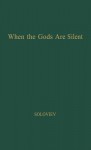 When the Gods Are Silent. - Mikhail Soloviev