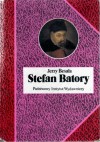 Stefan Batory - Jerzy Besala