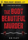 The Body Beautiful Murder - Kin Platt