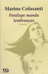 Penélope manda lembrancas - Marina Colasanti