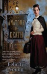 The Anatomy of Death - Felicity Young