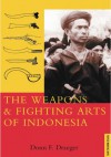 Weapons & Fighting Arts of Indonesia - Donn F. Draeger