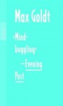 'Mind Boggling' -Evening Post - Max Goldt