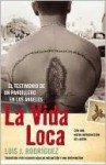 La vida loca - Luis J. Rodríguez, Ricardo Melantzon, Ana Brewington