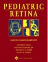 Pediatric Retina: Medical and Surgical Approaches - Mary Elizabeth Hartnett, Michael Trese, Antonio Capone, Bronya J.B. Keats, Scott M. Steidl