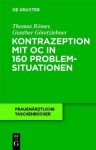 Kontrazeption Mit Oc in 160 Problemsituationen - Thomas Römer, Gunther Garetzlehner