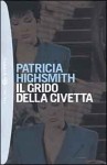 Il grido della civetta - Patricia Highsmith