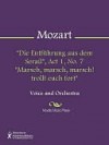 "Die Entfuhrung aus dem Serail", Act 1, No. 7 "Marsch, marsch, marsch! trollt euch fort" - Wolfgang Amadeus Mozart