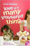 Love Is a Many Trousered Thing - Louise Rennison